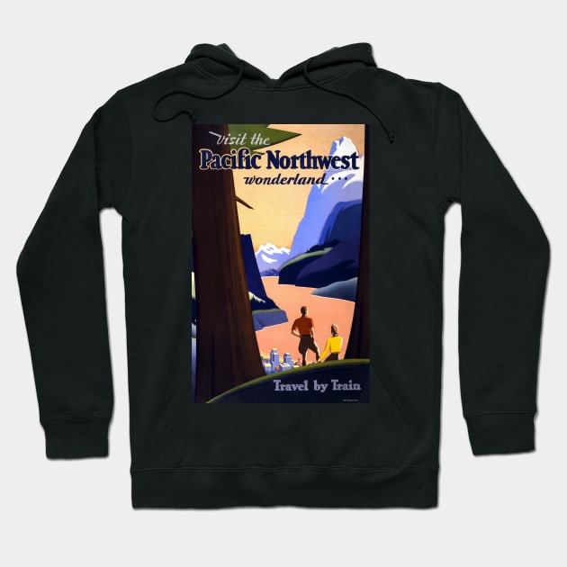 Vintage Travel By Train To The Pacific Northwest Wonderland Hoodie by vintageposterco